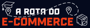 A rota do e-commerce